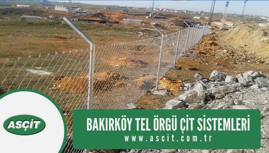 Bakırköy Tel Örgü Çit Sistemleri